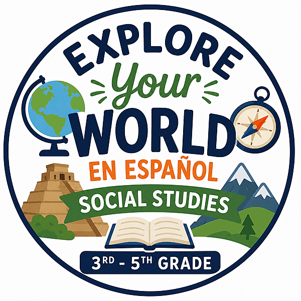 Explore Your World in Spanish: Social Studies Explore Your World in Spanish: Social Studies
