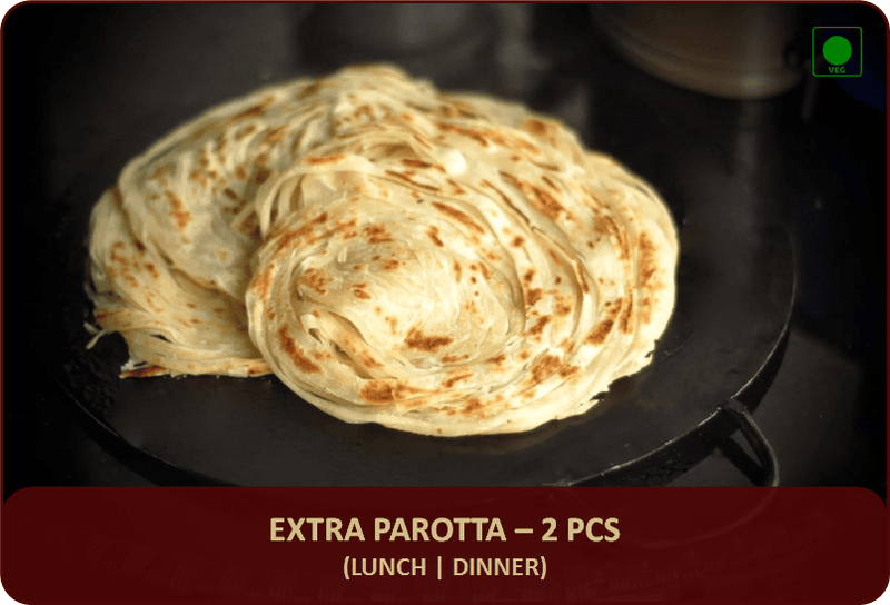 Extra Parotta - 2 Pcs Extra Parotta - 2 Pcs