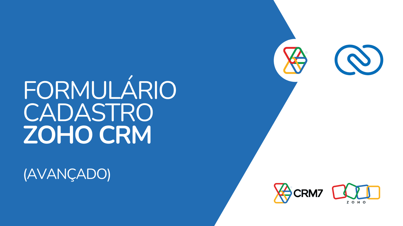 Formulário Cadastro de Empresa Coleta de dados e Atualização de Cadastro Zoho CRM com Zoho Forms (AVANÇADO) Formulário Cadastro de Empresa Coleta de dados e Atualização de Cadastro Zoho CRM com Zoho Forms (AVANÇADO)