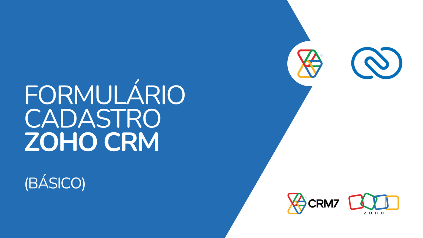 Formulário Cadastro de Empresa Coleta de dados e Atualização de Cadastro Zoho CRM com Zoho Forms (BÁSICO) Formulário Cadastro de Empresa Coleta de dados e Atualização de Cadastro Zoho CRM com Zoho Forms (BÁSICO)
