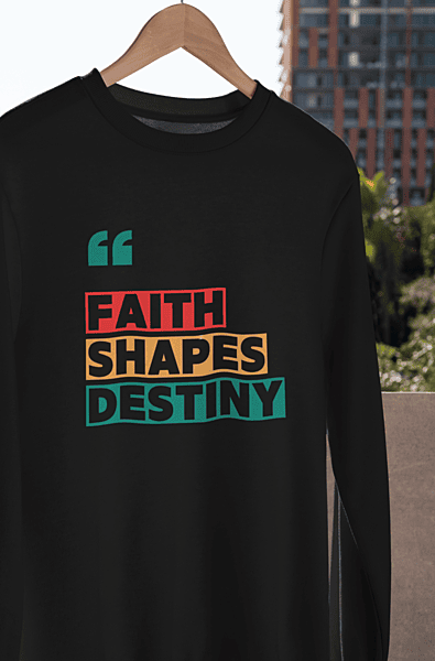 Men' Faith Shapes Destiny Long Sleeve