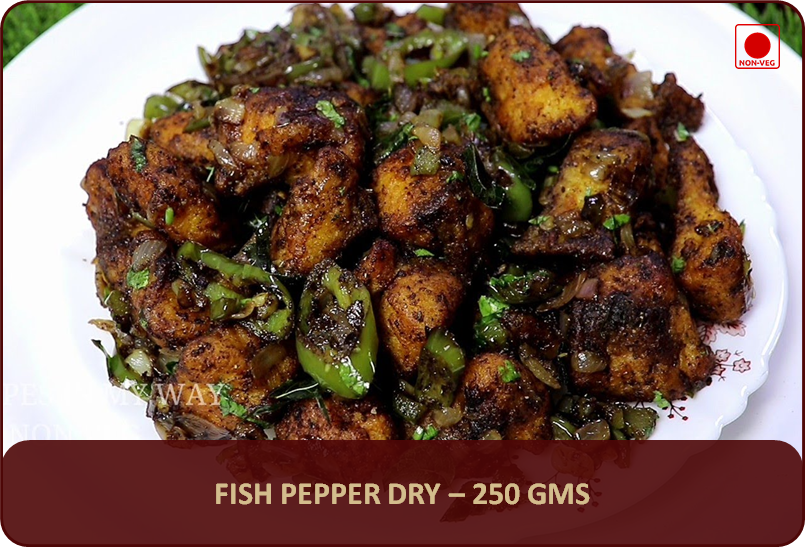 Fish Pepper Dry - 200 Gms