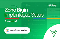 Implantação Setup Zoho Bigin – Essential