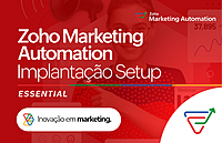 Implantação Setup Zoho Marketing Automation – Essential Implantação Setup Zoho Marketing Automation – Essential