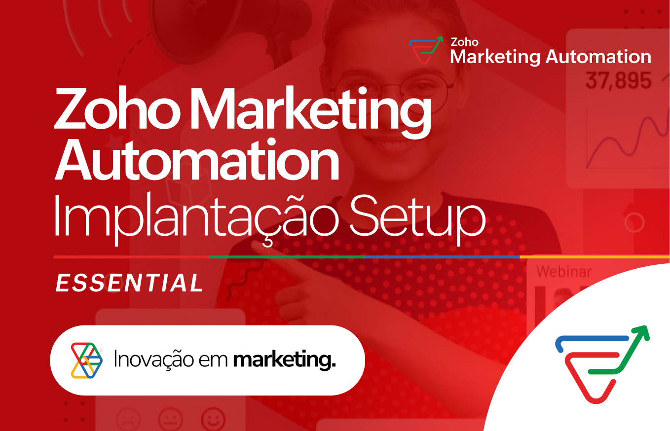 Implantação Setup Zoho Marketing Automation – Essential Implantação Setup Zoho Marketing Automation – Essential