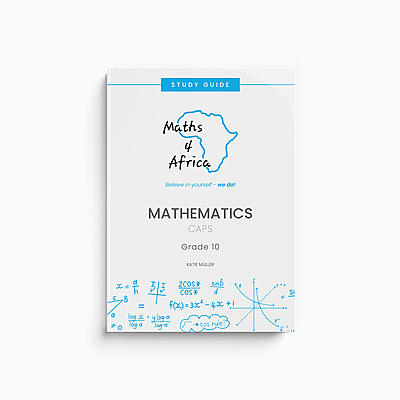 Mathematics CAPS Grade 10 English Study Guide