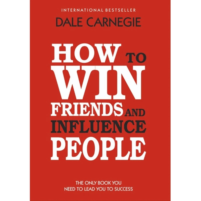How to Win Friends and Influence People