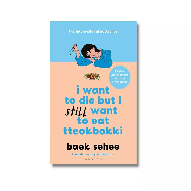 I Want to Die but I Still Want to Eat Tteokbokki: further conversations with my psychiatrist