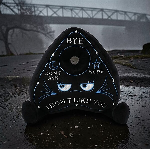 Plush Planchette- "I Don't Like You"