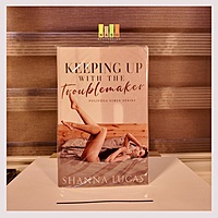 Keeping Up With The Trouble Maker