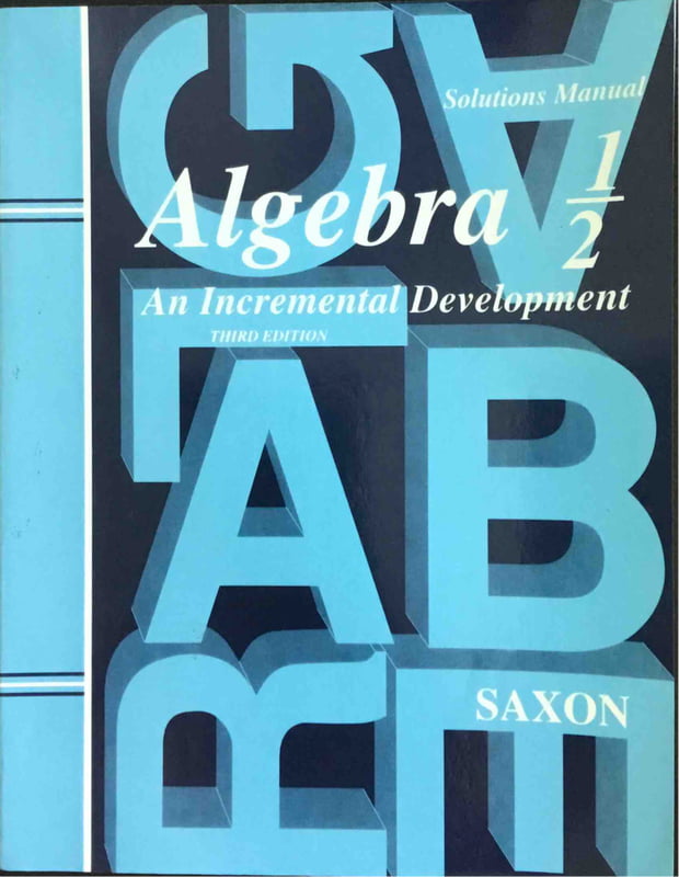 Saxon Algebra 1/2 An Incremental Development, Third Edition Solutions Manual
