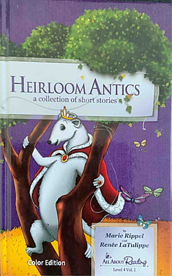 Heirloom Antics (All About Reading - Level 4, Volume 1)- Color Edition