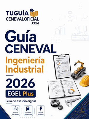 Guía CENEVAL Ingeniería Industrial 2026