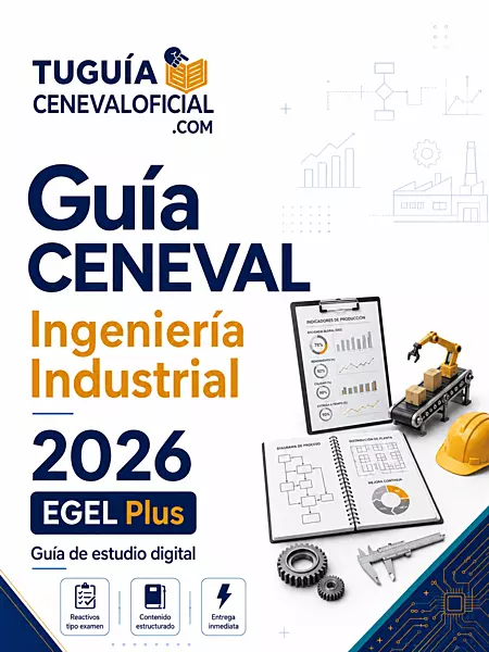 Guía CENEVAL Ingeniería Industrial 2026