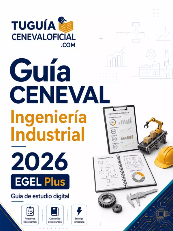 Guía CENEVAL Ingeniería Industrial 2026
