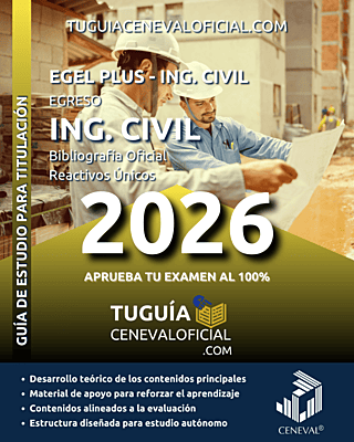 Guía CENEVAL Ingeniería Civil 2026