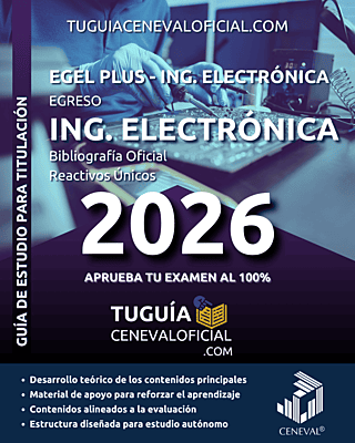 Guía CENEVAL Ingeniería Electrónica 2026