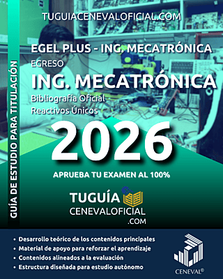 Guía CENEVAL Ingeniería Mecatrónica 2026