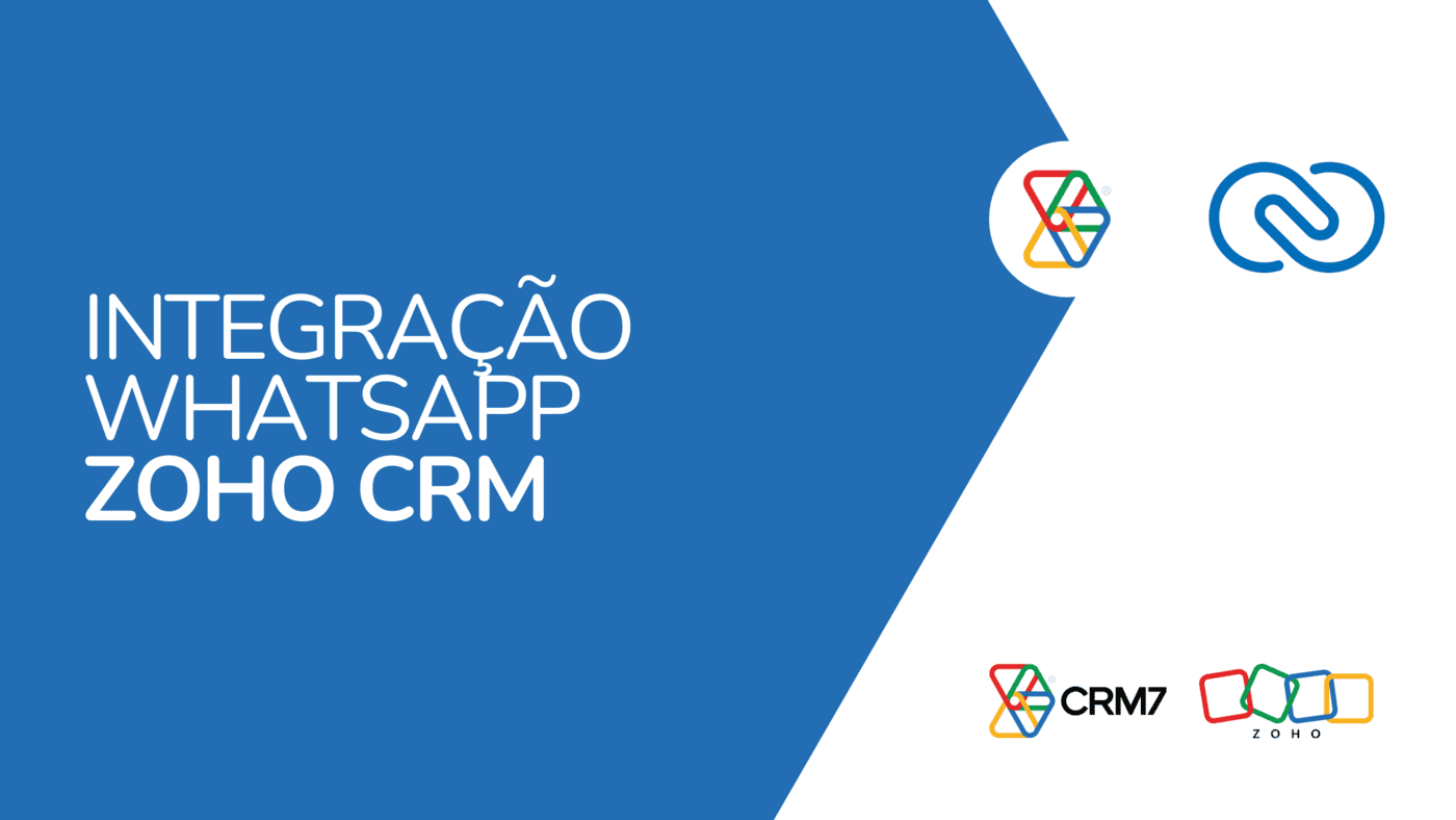Integração WhatsApp e Zoho CRM Integração WhatsApp e Zoho CRM