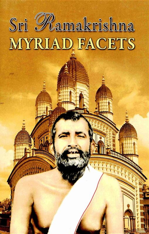 Sri Ramakrishna Myriad Facets