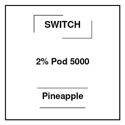 Switch 2% Pod 5000 Pineapple Switch 2% Pod 5000 Pineapple