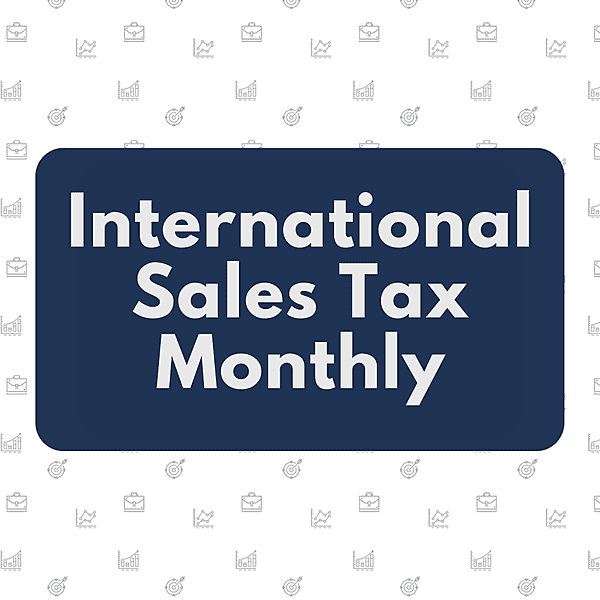 International Sales Tax Monthly Service (International Sales)