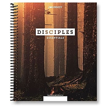 Journey: Disciples Essentials Journey: Disciples Essentials