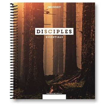 Journey: Disciples Essentials Journey: Disciples Essentials
