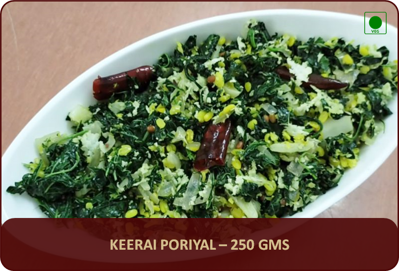 Keerai Poriyal - 250 Gms