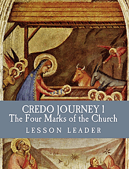 CREDO Journey 1: The Four Marks of the Church (DOWNLOAD) CREDO Journey 1: The Four Marks of the Church (DOWNLOAD)