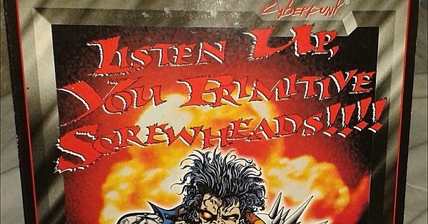 CYBERPUNK 2020 RPG - Listen Up You Primitive Screwheads Chrome