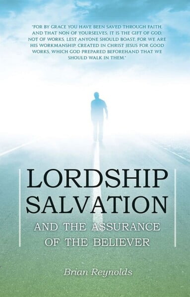Lordship Salvation - B. Reynolds
