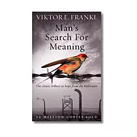 Man’s Search For Meaning