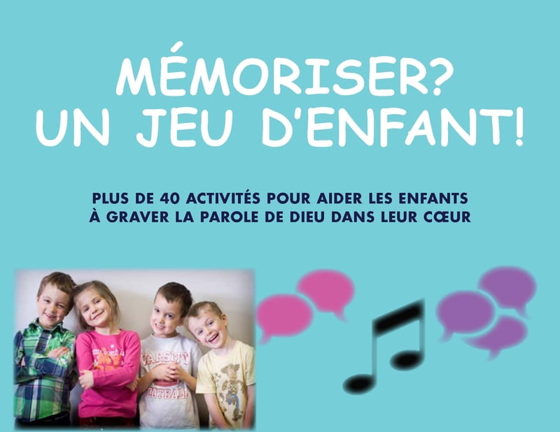 Mémoriser? Un jeu d'enfant! Mémoriser? Un jeu d'enfant!
