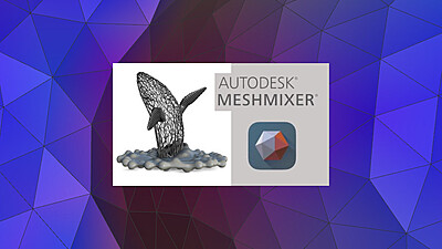 Autodesk Meshmixer Full Course