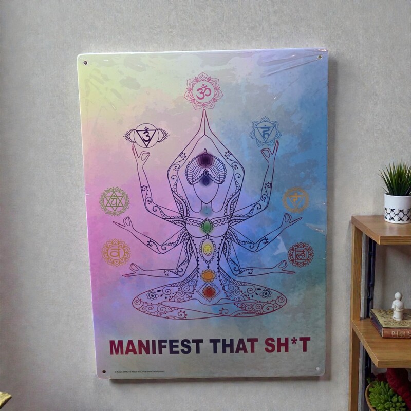 Manifest That Sh*t Metal Sign