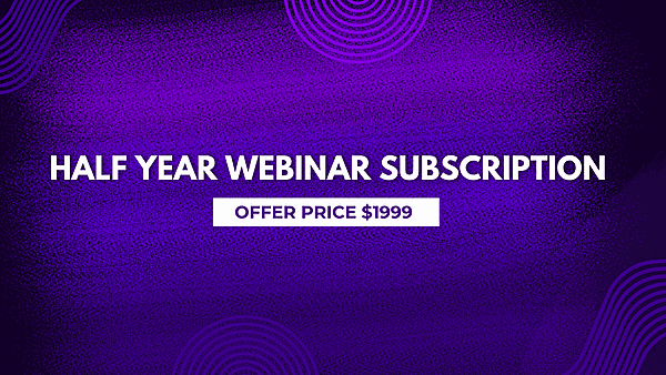 Half Year Webinar Subscription: 75+ Live And On-Demand Webinars