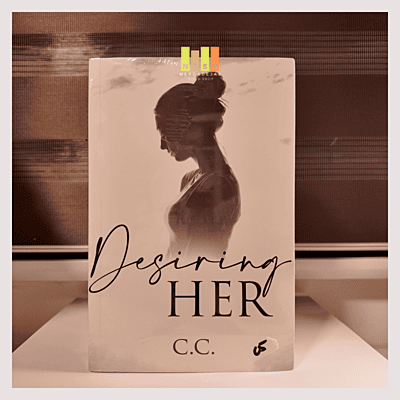 Desiring Her by C.C.
