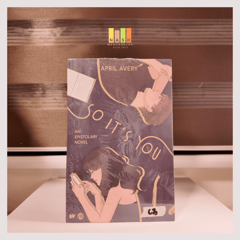 So It's You (An Epistolary Novel) by April Avery