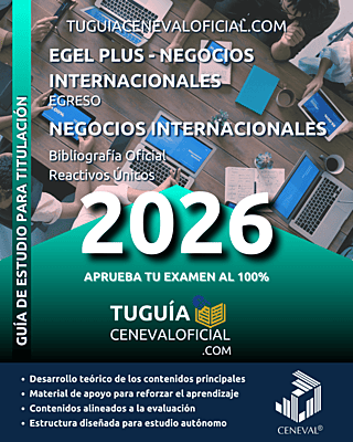 Guía CENEVAL Negocios Internacionales 2026