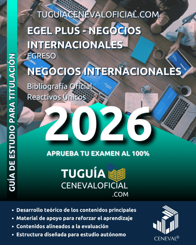 Guía CENEVAL Negocios Internacionales 2026