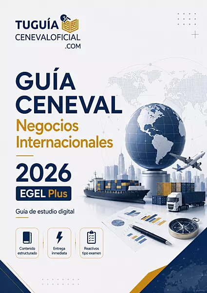Guía CENEVAL Negocios Internacionales 2026