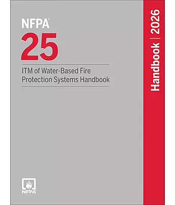 NFPA 25 Handbook 2026 Fire Sprinkler ITM NFPA 25 Handbook 2026 Fire Sprinkler ITM