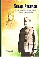 Netaji Subhash – A Life Illumined by the Light of Swami Vivekananda (Vol 1) Netaji Subhash – A Life Illumined by the Light of Swami Vivekananda (Vol 1)