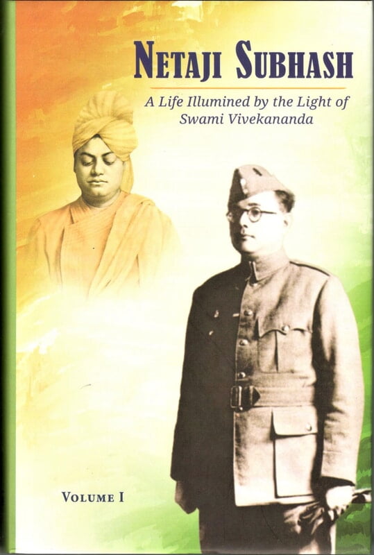 Netaji Subhash – A Life Illumined by the Light of Swami Vivekananda (Vol 1) Netaji Subhash – A Life Illumined by the Light of Swami Vivekananda (Vol 1)