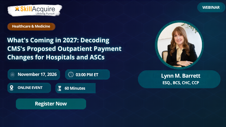 What's Coming in 2027: Decoding CMS's Proposed Outpatient Payment Changes for Hospitals and ASCs What's Coming in 2027: Decoding CMS's Proposed Outpatient Payment Changes for Hospitals and ASCs