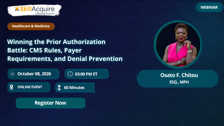 Winning the Prior Authorization Battle: CMS Rules, Payer Requirements, and Denial Prevention Winning the Prior Authorization Battle: CMS Rules, Payer Requirements, and Denial Prevention