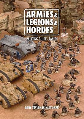 Dave Taylor Miniatures' Wargaming Armies & Legions & Hordes Painting Guide