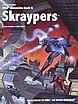 RIfts - Palladium - Skraypers by John Zeleznik and Kevin Siembieda (1997,... RIfts - Palladium - Skraypers by John Zeleznik and Kevin Siembieda (1997,...
