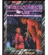 Cyberpunk RPG: Eurosource Plus Cyberpunk RPG: Eurosource Plus